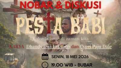 Nobar dan Diskusi Film “Pesta Babi” Malam Ini Digelar di Titi Payung, Angkat Isu Kolonialisme Modern di Papua