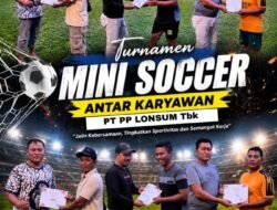Mini Soccer Antar Karyawan PT PP Lonsum Berakhir, Tim Staf Raih Juara I